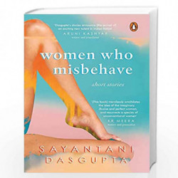 Women Who Misbehave by Sayantani DasGupta Book-9780670094981