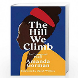 The Hill We Climb: An Inaugural Poem by Gorman Amanda Book-9781784744601