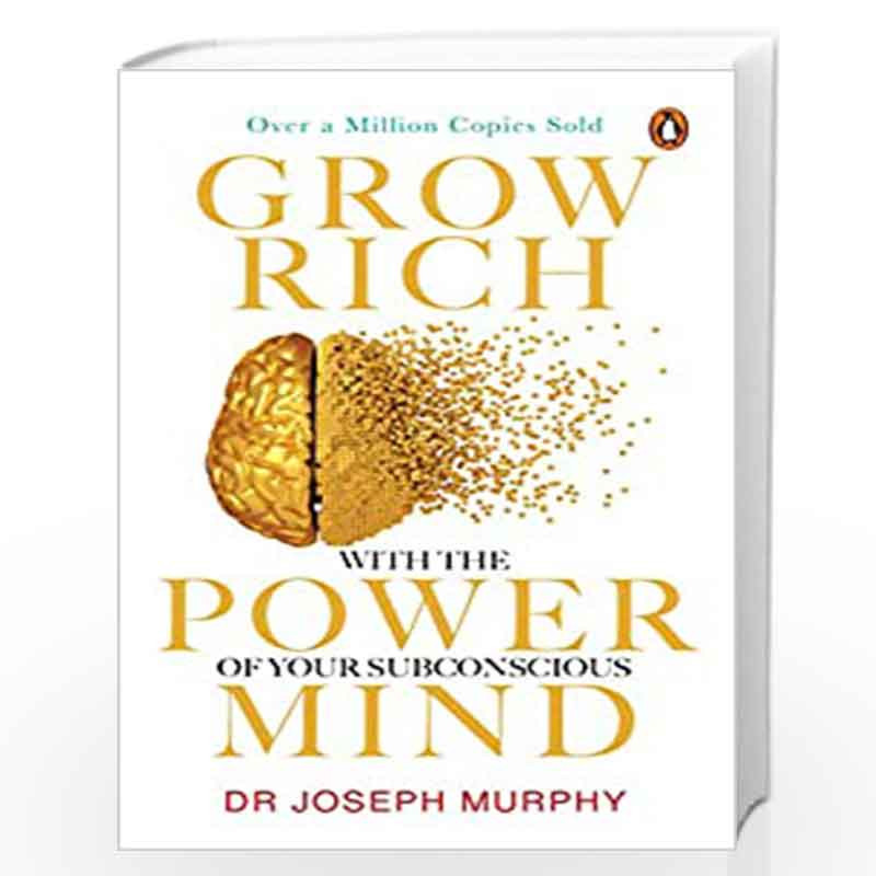 Grow Rich with the Power of Your Subconscious Mind by Murphy, Dr Joseph Book-9780593419236