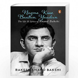 Nagme, Kisse, Baatein, Yaadein: The Life & Lyrics of Anand Bakshi by Rakesh And Bakshi Book-9780670094950