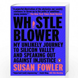 Whistleblower: My Unlikely Journey to Silicon Valley and Speaking Out Against Injustice by FOWLER SUSAN Book-9780525560142