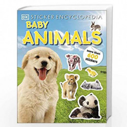 Sticker Encyclopedia Baby Animals: More Than 600 Stickers by DK Book-9780241459010