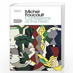 The History of Sexuality: 4: Confessions of the Flesh (Penguin Clothbound Classics) by Foucault, Michel Book-9780241389584