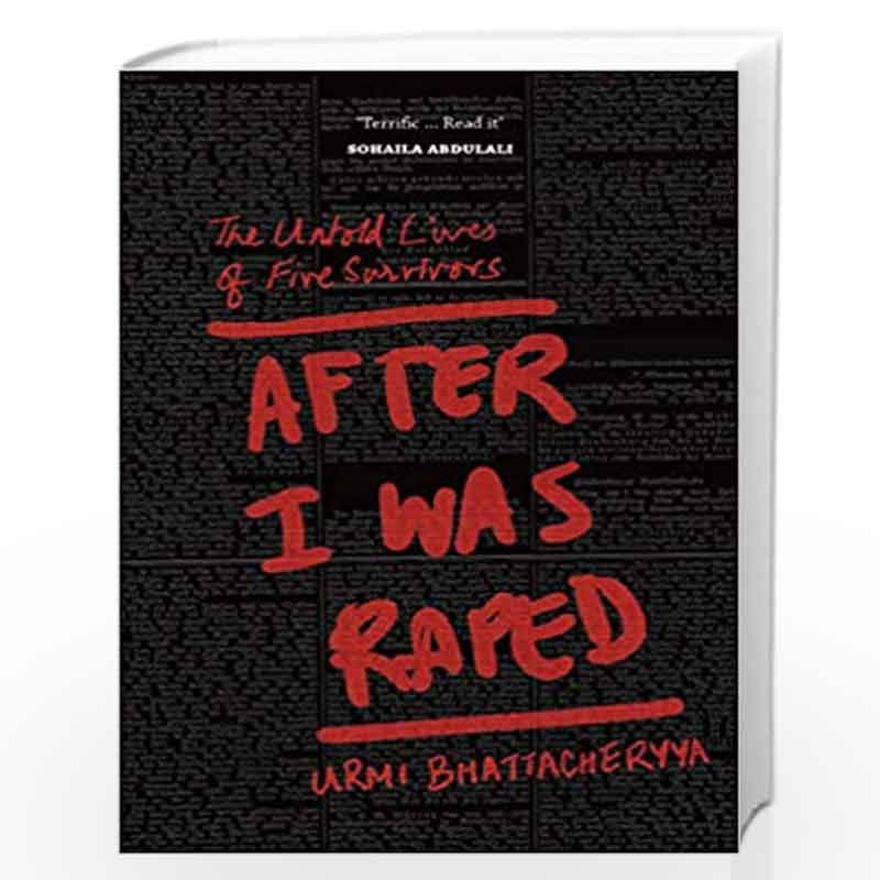 After I Was Raped: The Untold Lives of Five Rape Survivors by Urmi Bhattacheryya Book-9789389109979