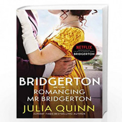 Bridgerton: Romancing Mr Bridgerton (Bridgertons Book 4): Inspiration for the Netflix Original Series Bridgerton: Penelope and C
