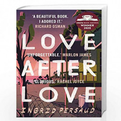 Love After Love: Winner of the 2020 Costa First Novel Award by Ingrid Persaud Book-9780571356225