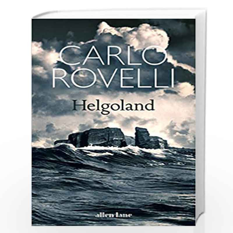 Helgoland: The Sunday Times bestseller by Rovelli, Carlo Book-9780241454695
