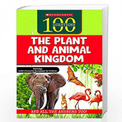100 Questions: The Plant and Animal Kingdom by Robige Book-9789390590032