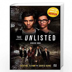 The Unlisted Series: Book One by Flynn, Justine And Kunz, Chris Book-9788194715320