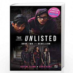 The Unlisted Series: Book Two - Rebellion by Flynn, Justine And Kunz, Chris Book-9788194715382