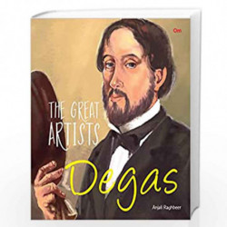 Great Artists: Degas (The Great Artists) by OM BOOKS EDITORIAL TEAM Book-9789352764082