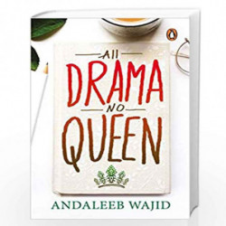 All Drama, No Queen by Andaleeb Wajid Book-9780143448778