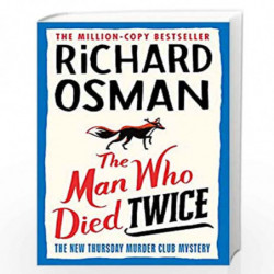 The Man Who Died Twice: (The Thursday Murder Club 2) by Richard Osman Book-9780241425435