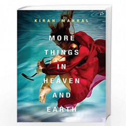 More things in Heaven and Earth by Kiran Manral Book-9789390924080
