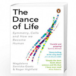 The Dance of Life: Symmetry, Cells and How We Become Human by Zernicka-Goetz, Magdale, Highfield, Roger Book-9780753552957