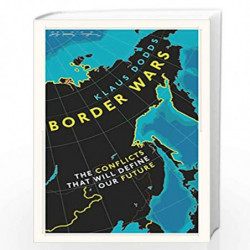 Border Wars: The conflicts of tomorrow by Dodds, Klaus Book-9781529102604
