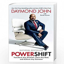 Powershift: Transform Any Situation, Close Any Deal, and Achieve Any Outcome by JOHN, DAYMOND Book-9780593136256