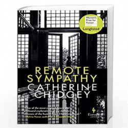 Remote Sympathy: LONGLISTED FOR THE WOMEN'S PRIZE FOR FICTION 2022 by Chidgey, Catherine Book-9781787702660