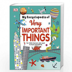 My Encyclopedia of Very Important Things: For Little Learners Who Want to Know Everything (DKYR) by DK Book-9780241528990