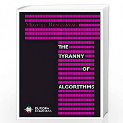 The Tyranny of Algorithms by Besayag, Miguel Book-9781787702929