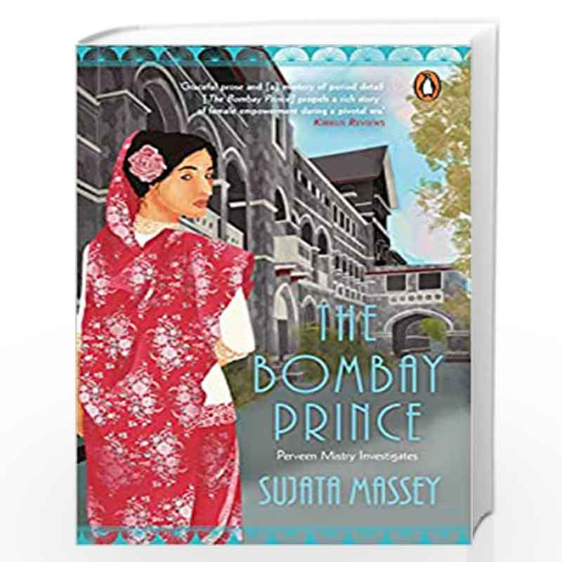 The Bombay Prince: Perveen Mistry Investigates by Sujata Massey Book-9780143450610