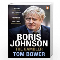 Boris Johnson: The Gambler by BOWER TOM Book-9780753554920
