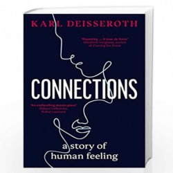 Connections: A Story of Human Feeling by Deisseroth, Karl Book-9780241381878