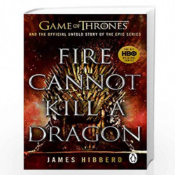 Fire Cannot Kill a Dragon by Hibberd, James Book-9780552177245