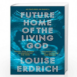 Future Home of the Living God by Louise Erdrich Book-9781472153340