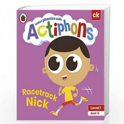 Actiphons Level 1 Book 13 Racetrack Nick: Learn phonics and get active with Actiphons! by LADYBIRD Book-9780241390214