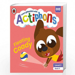 Actiphons Level 2 Book 17 Floating Coady: Learn phonics and get active with Actiphons! by LADYBIRD Book-9780241390597