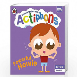 Actiphons Level 2 Book 23 Powerful Howie: Learn phonics and get active with Actiphons! by LADYBIRD Book-9780241390658