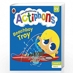 Actiphons Level 3 Book 5 Beachboy Troy: Learn phonics and get active with Actiphons! by LADYBIRD Book-9780241390740