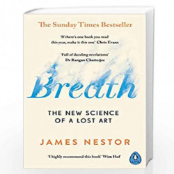 Breath: The New Science of a Lost Art by NESTOR, JAMES Book-9780241289129