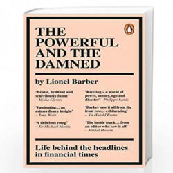 The Powerful and the Damned: Private Diaries in Turbulent Times by Barber, Lionel Book-9780753558201