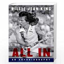 All In: The Autobiography of Billie Jean King by King, Billie Jean Book-9780241988459