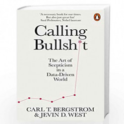 Calling Bullshit: The Art of Scepticism in a Data-Driven World by West, Jevin D.,Bergstrom Book-9780141987057