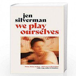 We Play Ourselves by Silverman, Jen Book-9781838954314