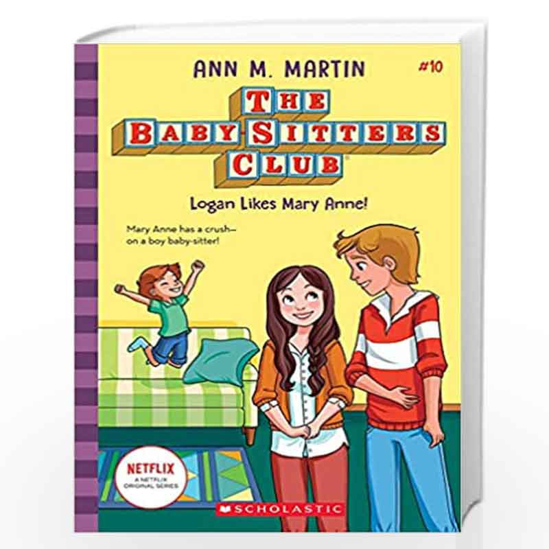 Baby-Sitters Club #10: Logan Likes Mary Anne! (Netflix Edition) by Ann M Martin Book-9789390590179