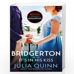 Bridgerton: It's In His Kiss (Bridgertons Book 7): Inspiration for the Netflix Original Series Bridgerton (Bridgerton Family) by
