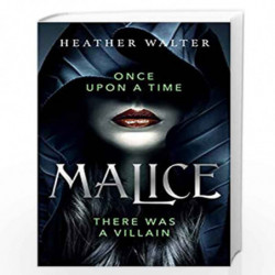 Malice: Book One of the Malice Duology by Walter, Heather Book-9781529101270