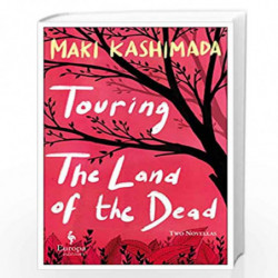 Touring the Land of the Dead by Kashimada, Maki Book-9781787702806