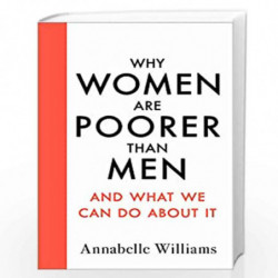 Why Women Are Poorer Than Men and What We Can Do About It by Williams, Anbelle Book-9780241433164