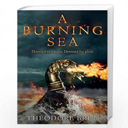 A Burning Sea (Wanderer Chronicles) by Theodore Brun Book-9781786496171