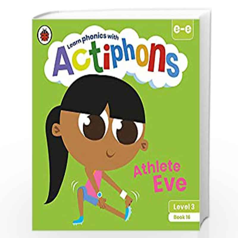Actiphons Level 3 Book 16 Athlete Eve: Learn phonics and get active with Actiphons! by LADYBIRD Book-9780241390870