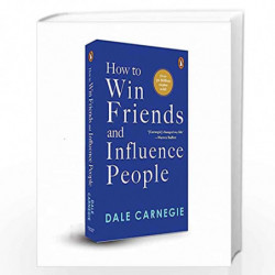 How to Win Friends and Influence People (PREMIUM PAPERBACK, PENGUIN INDIA): The 1# all-time bestseller by one of the greatest se
