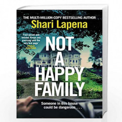 Not a Happy Family: the instant Sunday Times bestseller, from the #1 bestselling author of THE COUPLE NEXT DOOR by Lape, Shari B