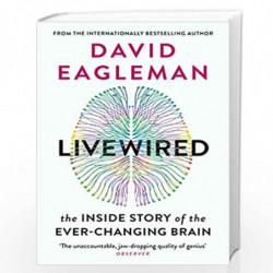 Livewired: The Inside Story of the Ever-Changing Brain by David Eagleman Book-9781838851002
