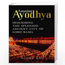 Amazing Ayodhya: The Splendid Ancient City of Lord Rama by Nee Rai Book-9789390358878