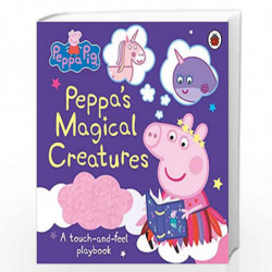 Peppa Pig: Peppa's Magical Creatures: A touch-and-feel playbook by Peppa Pig Book-9780241476567
